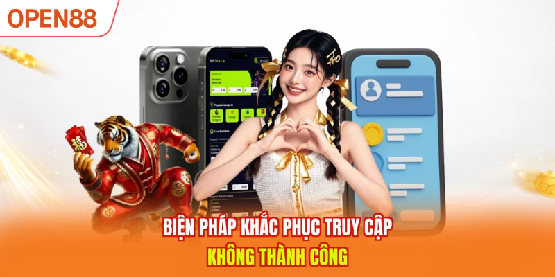 Biện pháp khắc phục truy cập không thành công