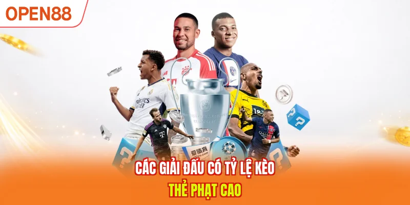 Các giải đấu có tỷ lệ kèo thẻ phạt cao