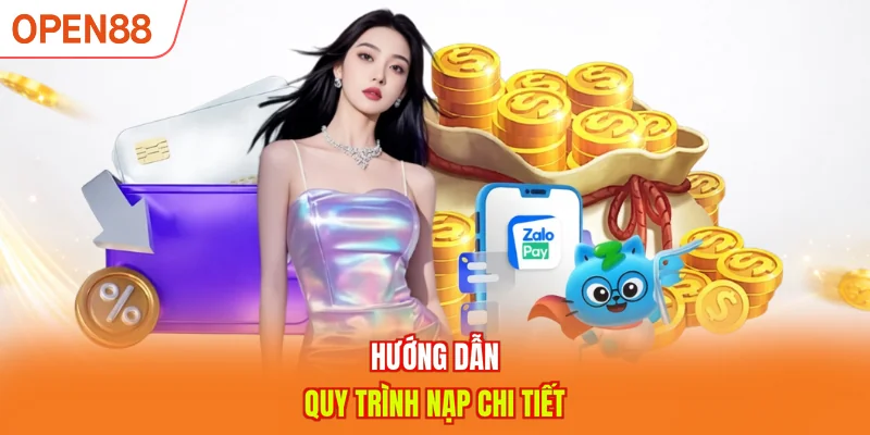 Hướng dẫn quy trình nạp chi tiết