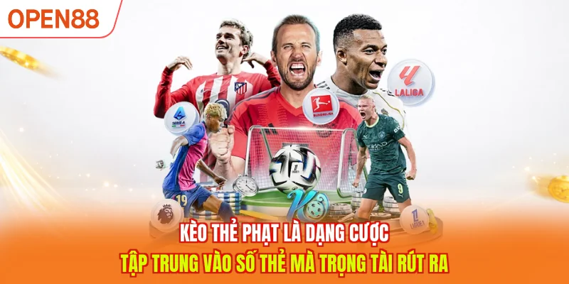 Kèo thẻ phạt là dạng cược tập trung vào số thẻ mà trọng tài rút ra
