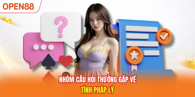 Nhóm Câu hỏi thường gặp về tính pháp lý