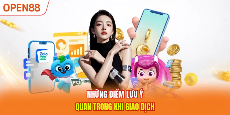 Những điểm lưu ý quan trong khi giao dịch