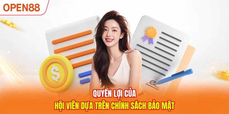 Quyền lợi của hội viên dựa trên Chính sách bảo mật