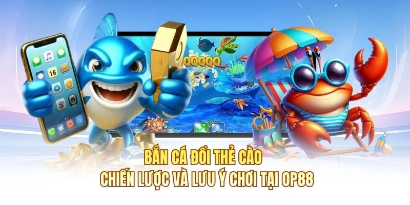 bắn cá đổi thẻ cào