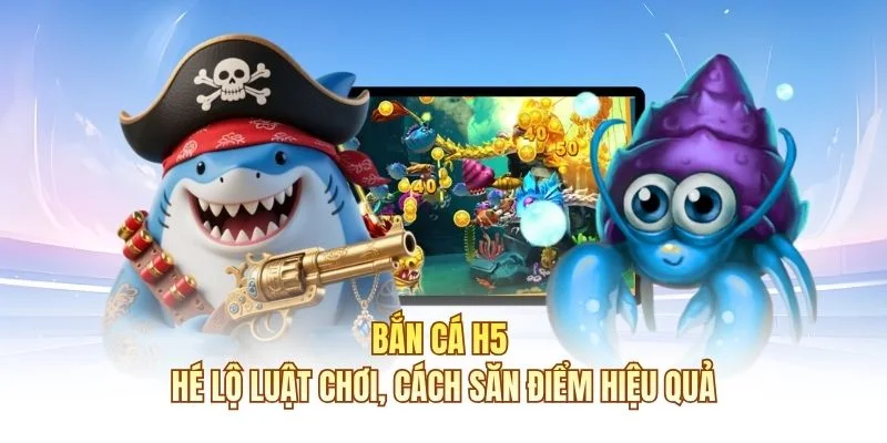 Bắn cá H5