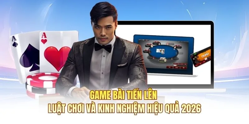 Game Bài Tiến Lên