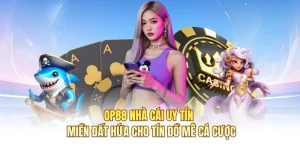 OP88 Nhà Cái Uy Tín