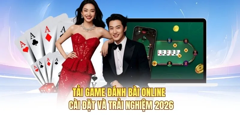 Tải Game Đánh Bài Online