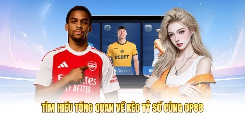 Kèo Tỷ Số
