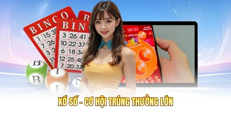 Xổ số - Cơ hội trúng thưởng lớn