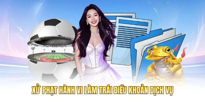 Xử phạt hành vi làm trái điều khoản dịch vụ